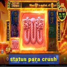 status para crush